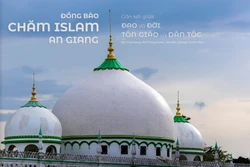 Đồng bào Chăm Islam An Giang: Gắn kết giữa đạo và đời, tôn giáo và dân tộc 